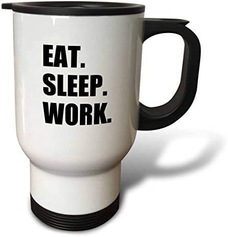 3dRose Eat Sleep Work Seyahat Kupası, 14 oz, Çok Renkli