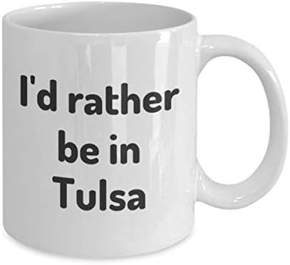 Tulsa'da Olmayı Tercih Ederim çay bardağı Gezgin İş Arkadaşı Arkadaş Hediye Oklahoma Seyahat Kupa Mevcut