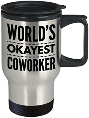 Worlds Okayest Coworker Travel Mug-Komik Sözler, Komik Sıradışı İlginç Gag Hediyeler ile en iyi Uygunsuz Snarky Sarcastic